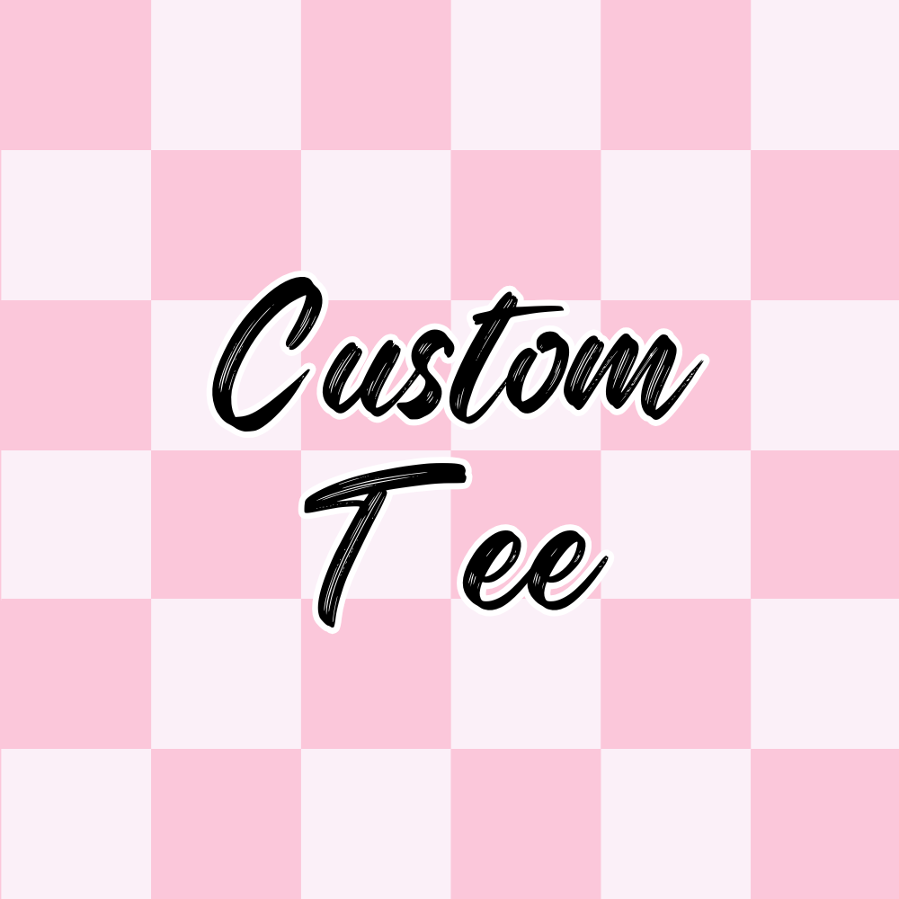 Custom Tee